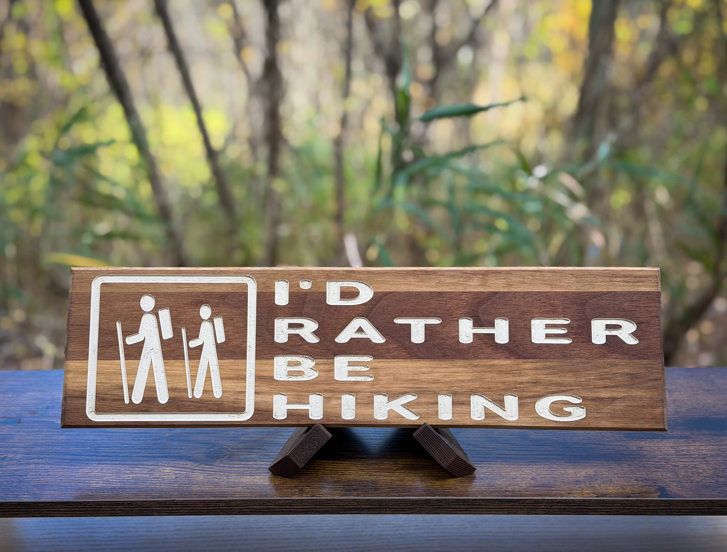 I'd Rather be Hiking Sign