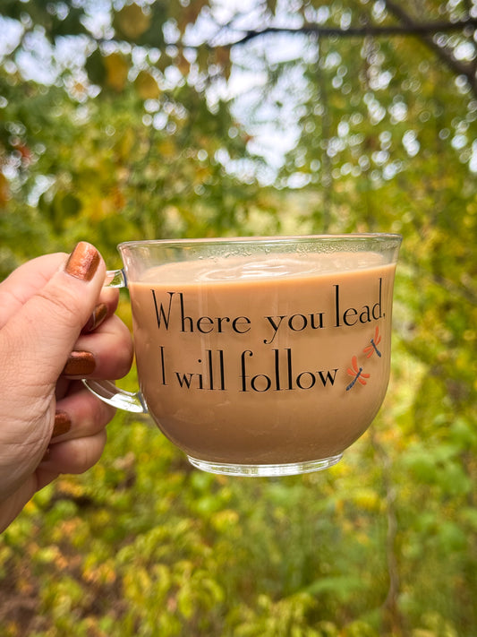 Where you lead, I will follow - Glass Mug