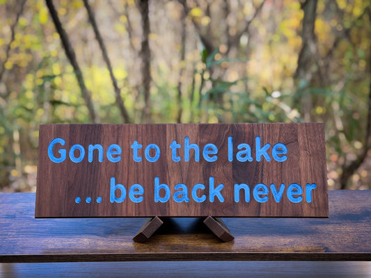 Gone to the Lake Sign